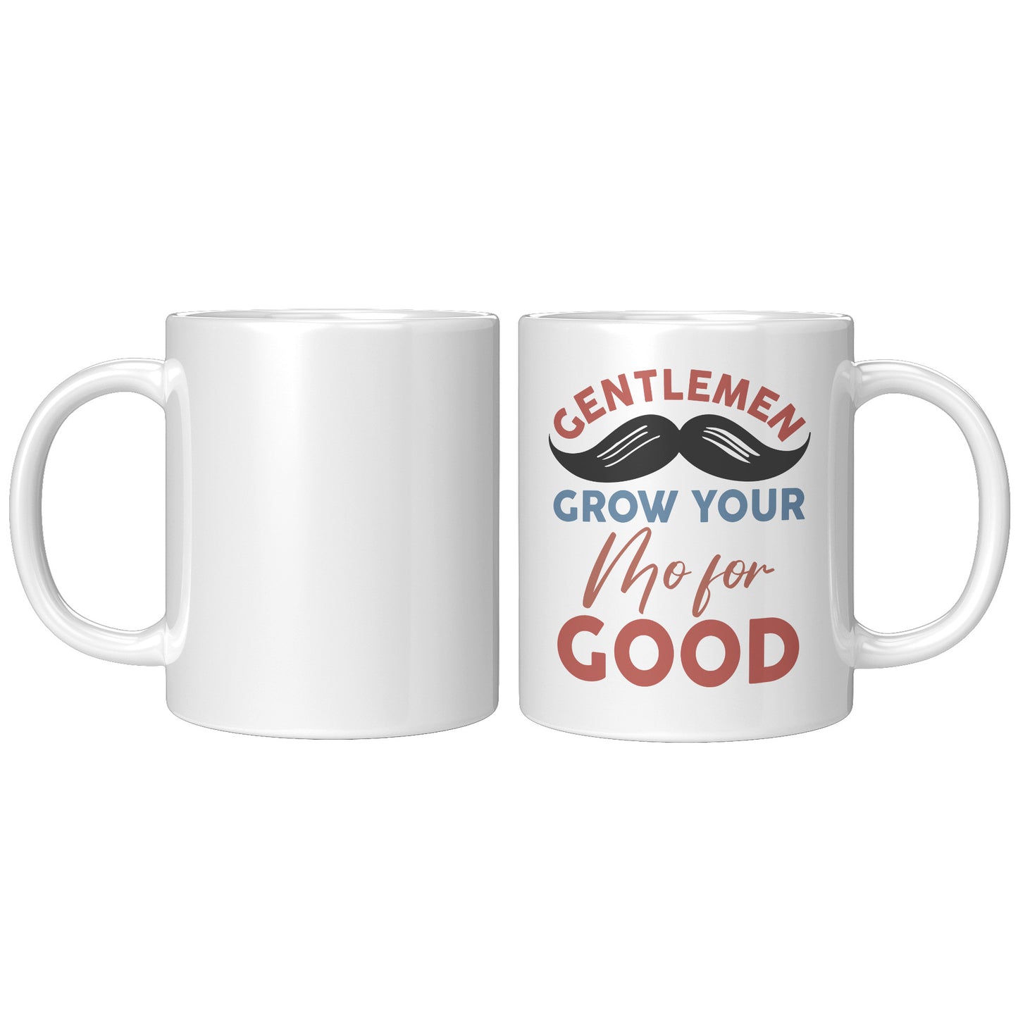 11oz Accent Mug Movember Gentlemen Grow Your Mo For GOOD Right-Handed