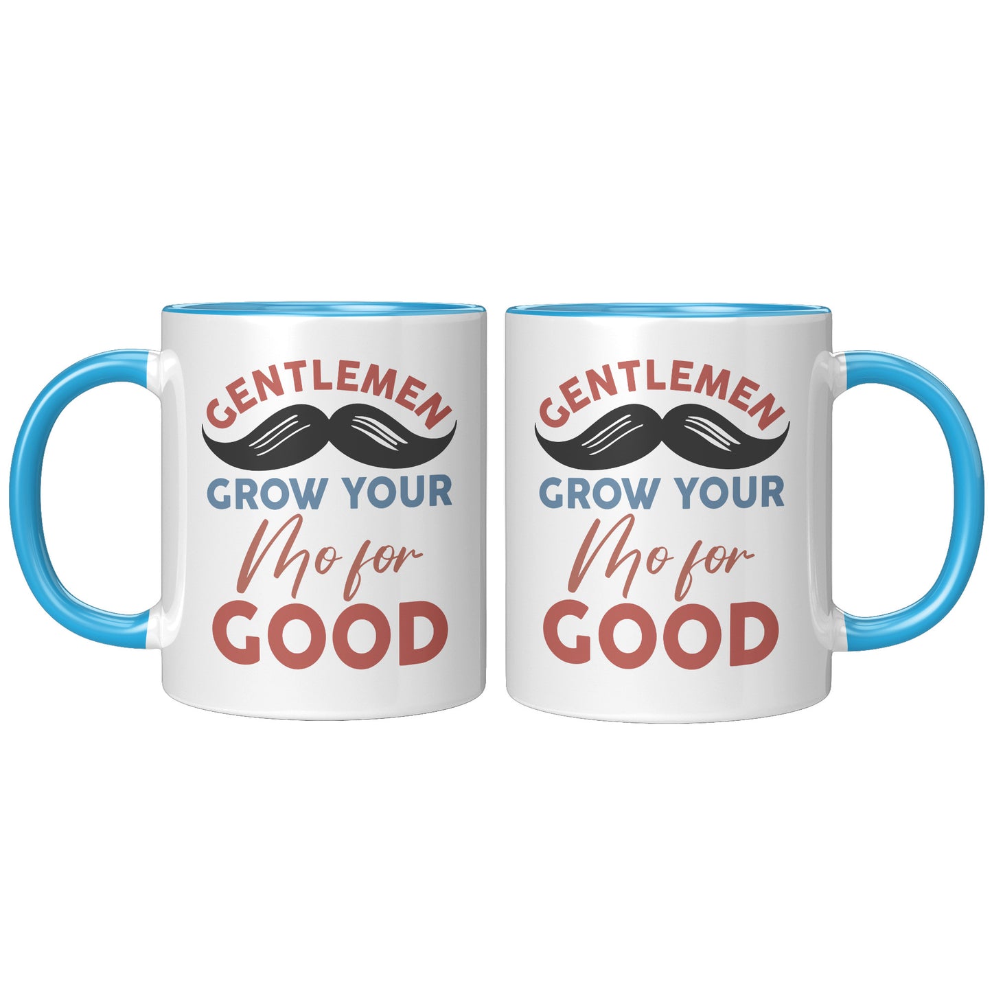 11oz Accent Mug Movember Gentlemen Grow Your Mo For GOOD Both Side