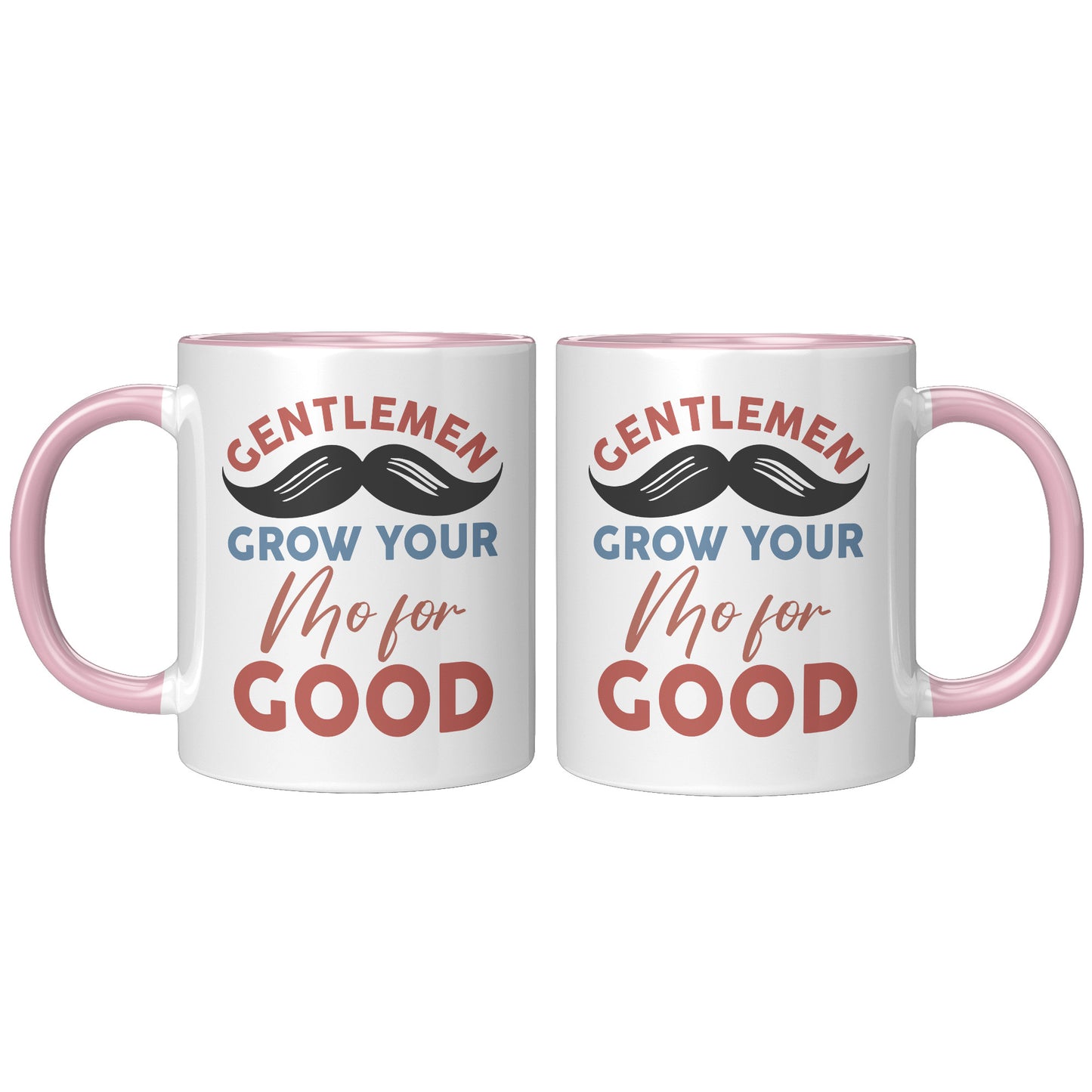 11oz Accent Mug Movember Gentlemen Grow Your Mo For GOOD Both Side