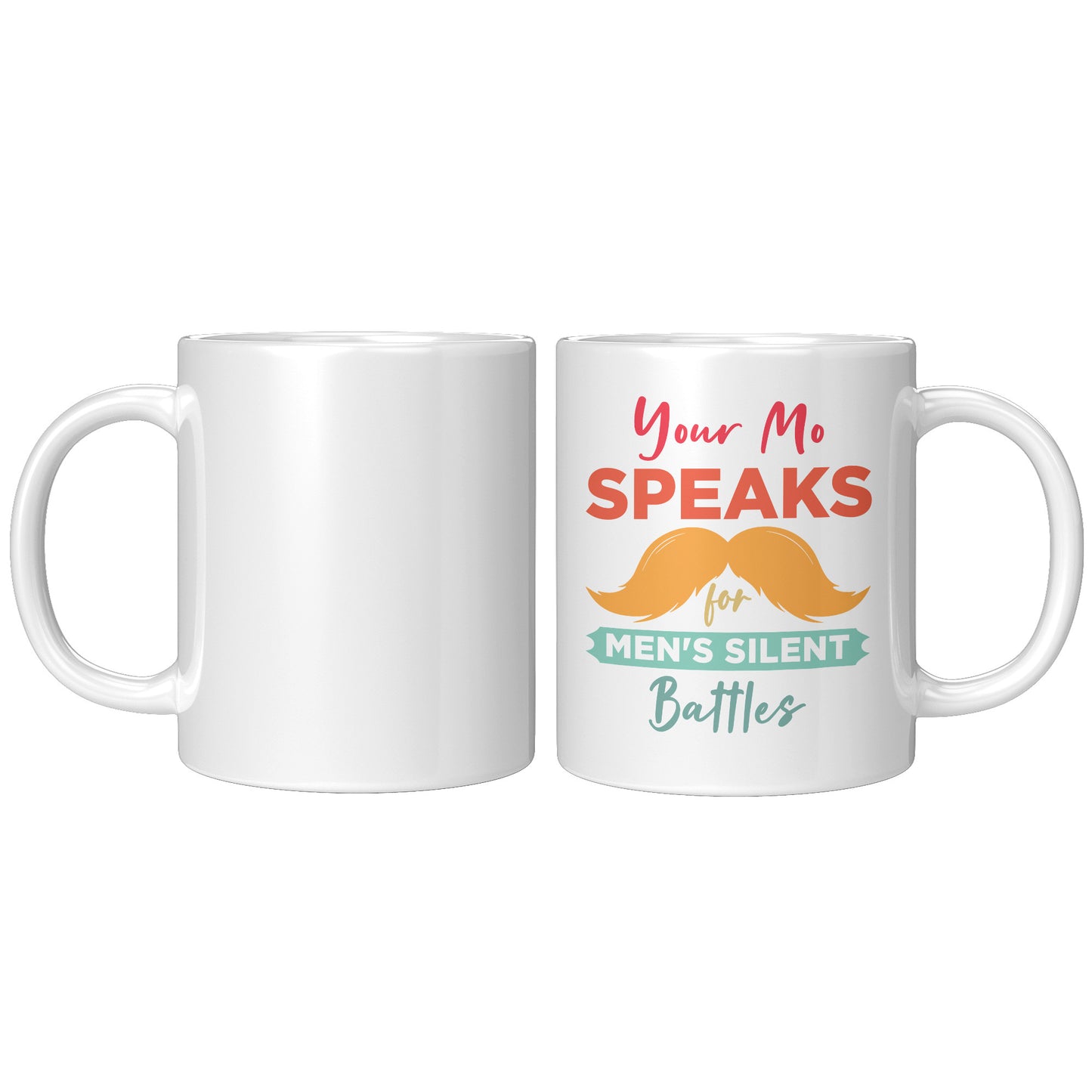 11oz Accent Mug Movember Your Mo Speaks For Men's Silent Battles Right-Handed