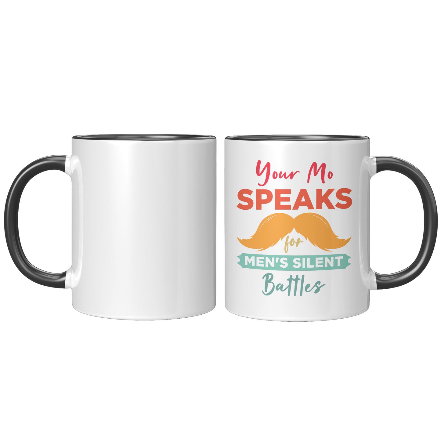 11oz Accent Mug Movember Your Mo Speaks For Men's Silent Battles Right-Handed