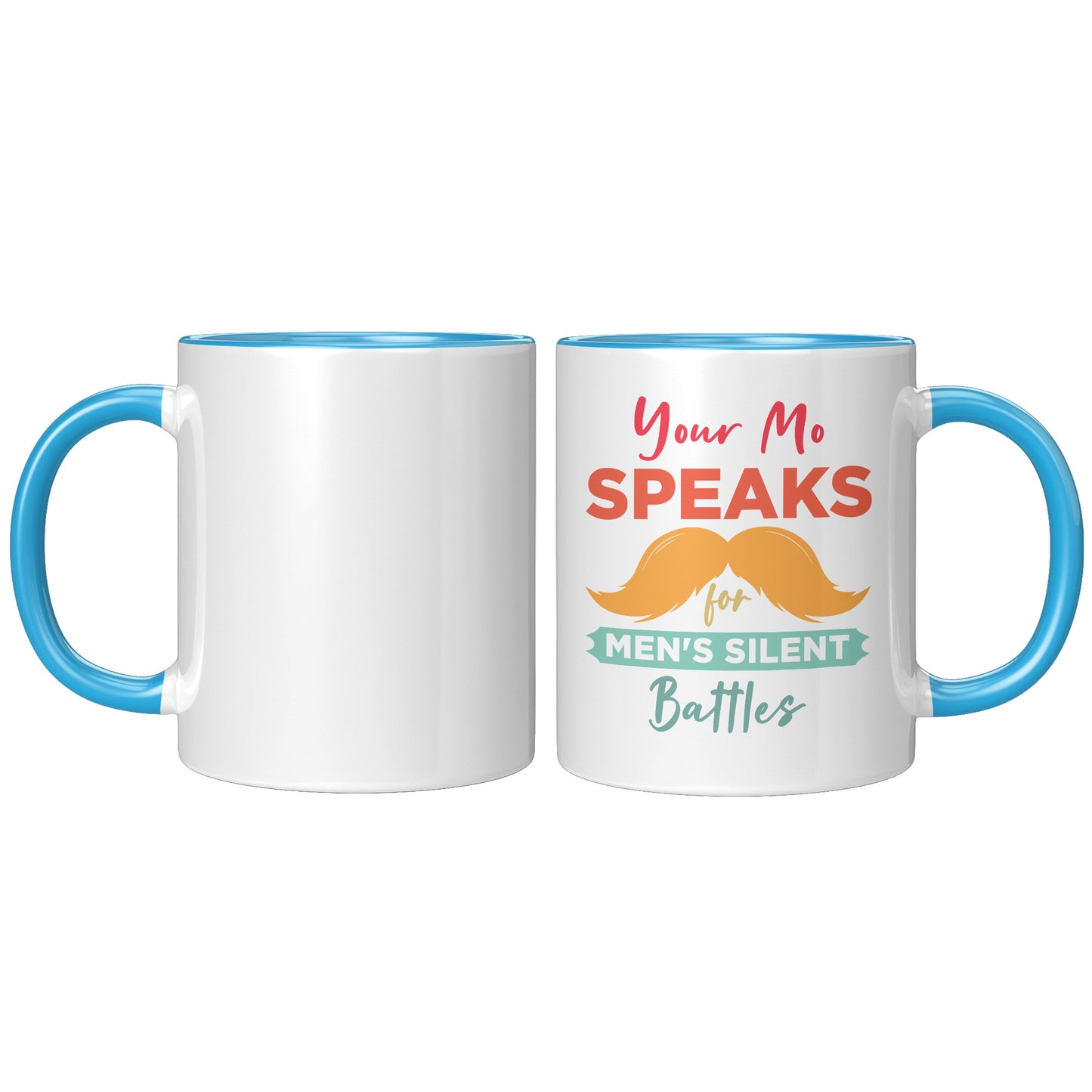 11oz Accent Mug Movember Your Mo Speaks For Men's Silent Battles Right-Handed