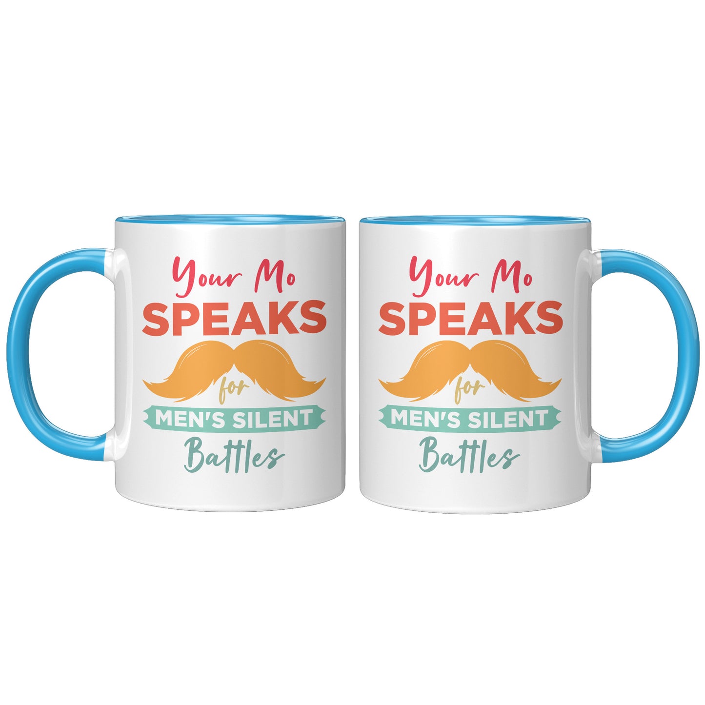 11oz Accent Mug Movember Your Mo Speaks For Men's Silent Battles Both Side