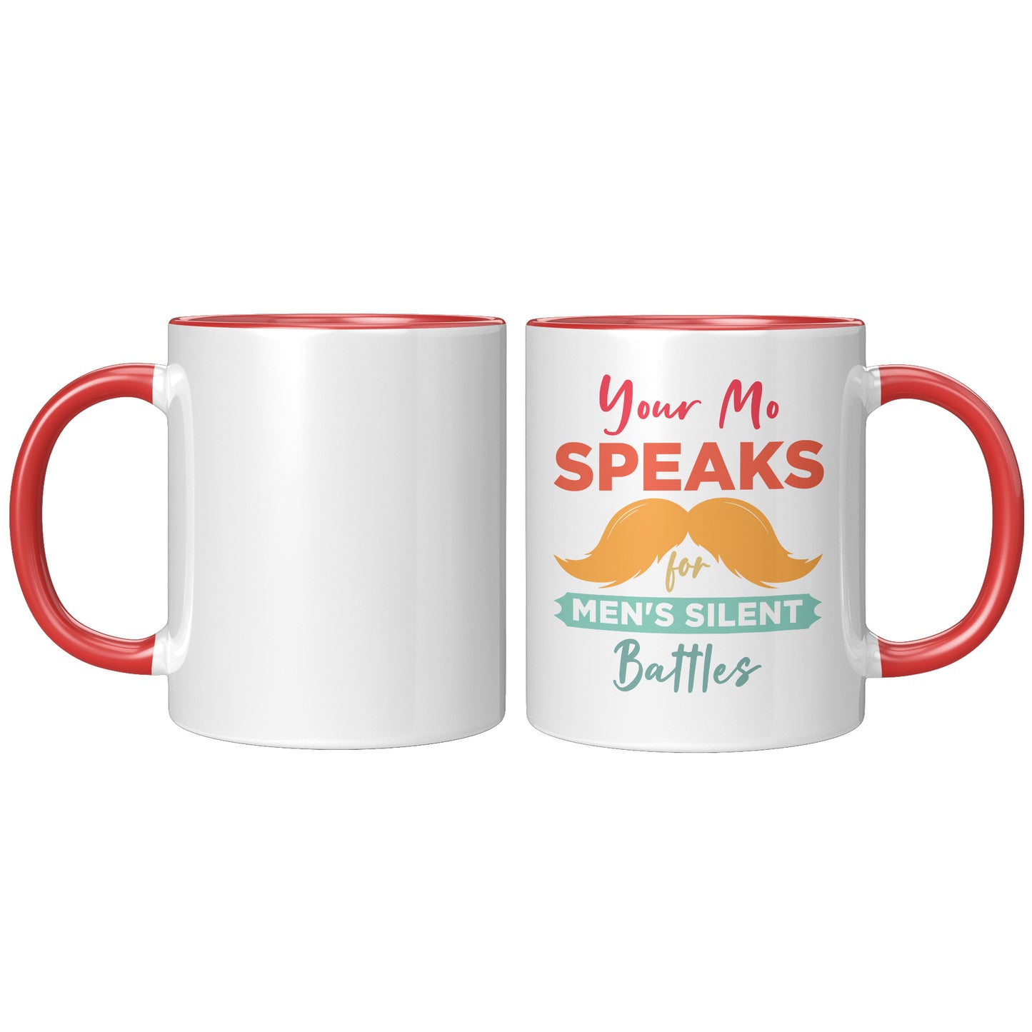 11oz Accent Mug Movember Your Mo Speaks For Men's Silent Battles Right-Handed