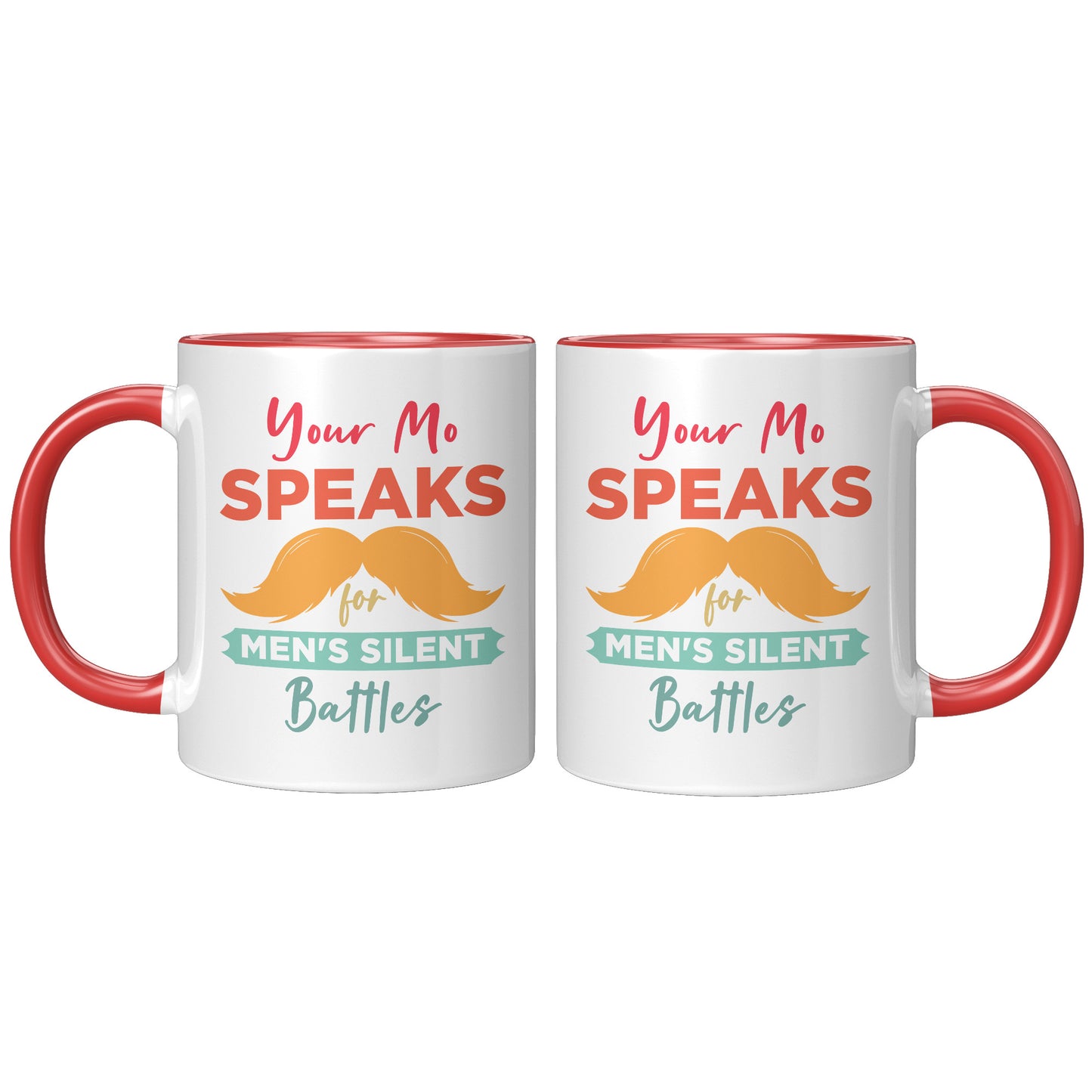11oz Accent Mug Movember Your Mo Speaks For Men's Silent Battles Both Side