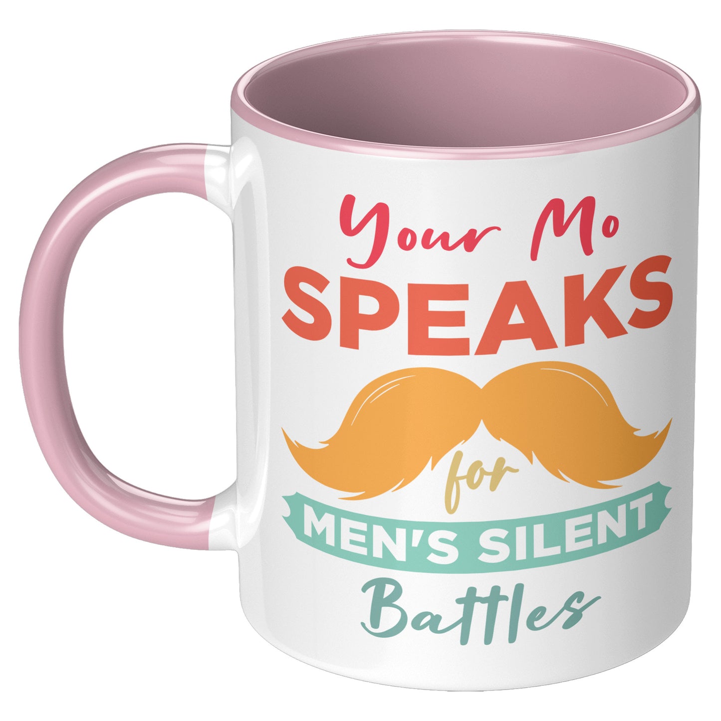 11oz Accent Mug Movember Your Mo Speaks For Men's Silent Battles Both Side