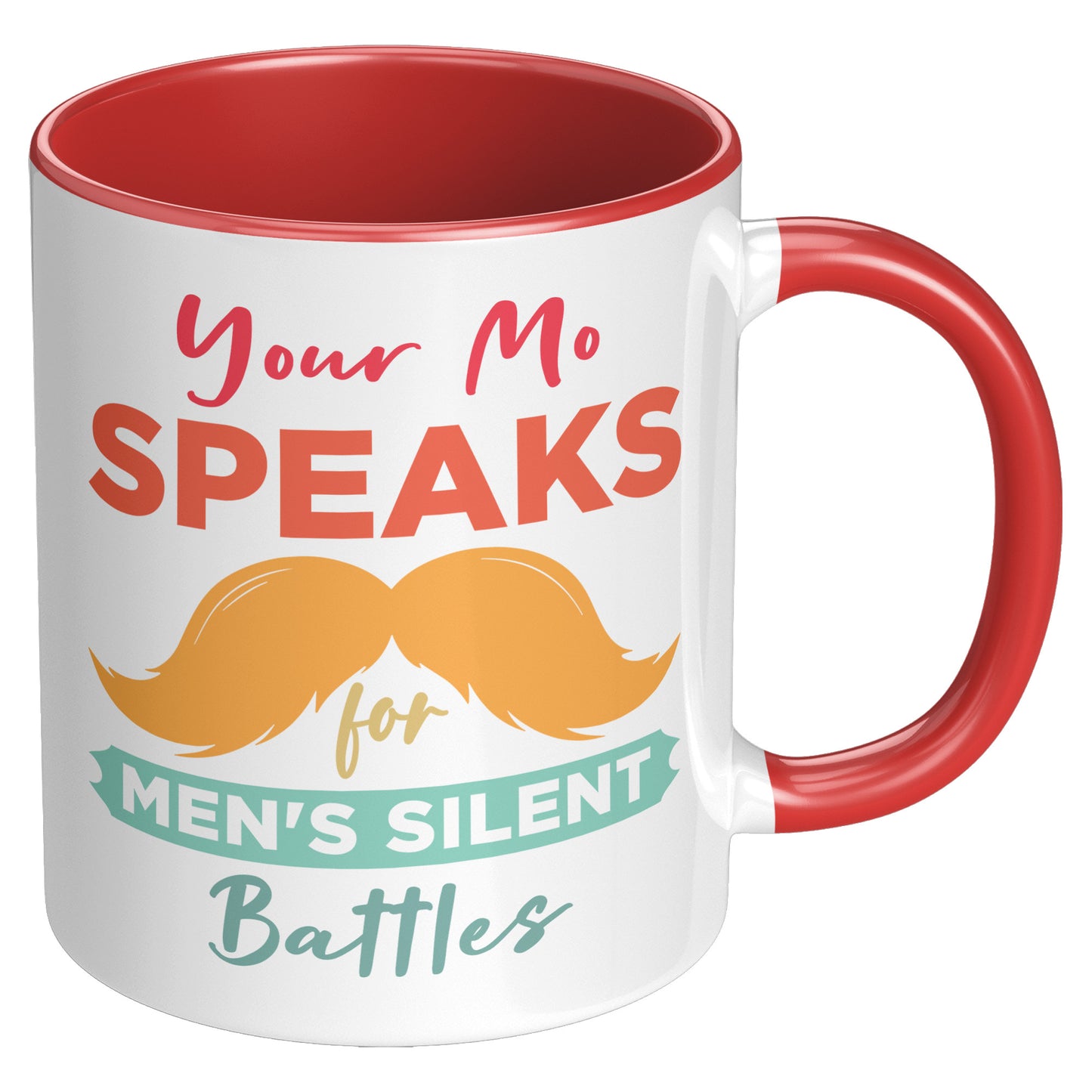 11oz Accent Mug Movember Your Mo Speaks For Men's Silent Battles Both Side