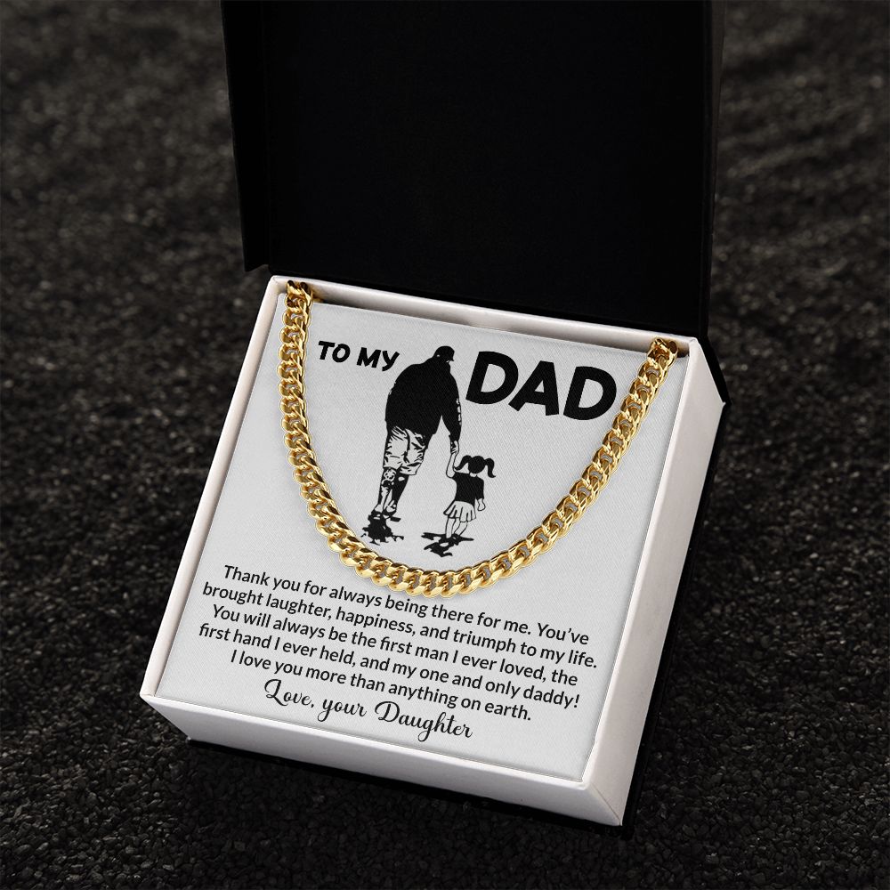 To My Dad Thank You For Always Being There For Me Love Your Daughter