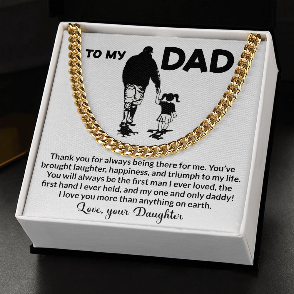To My Dad Thank You For Always Being There For Me Love Your Daughter