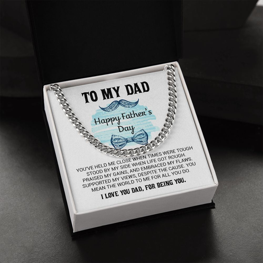 I Love You Dad For Being You
