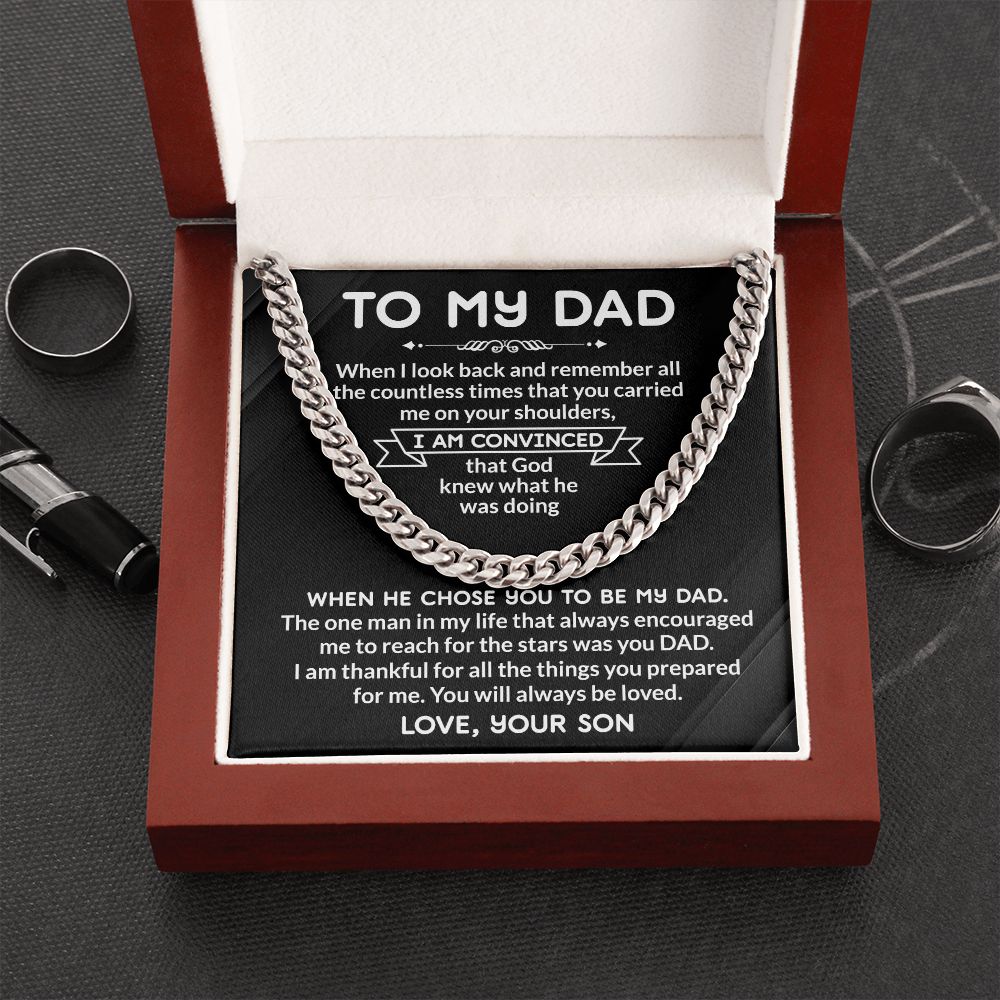To my Dad I am Convinced That God Knew What Is Was Doing  Give your special someone a classic necklace that shows off their strength and style! Our Cuban Link Chain is the perfect gift for any occasion, like Father's Day Emporium Discounts