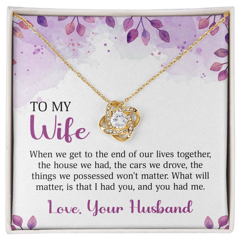 Searching for the ideal present for your beloved? Look no further! At Emporium Discounts, we offer a special Forever Love Necklace available in White Gold 14k or Yellow Gold 18k--buy now and enjoy 50% off!  TO MY Wife  When we get to the end of our lives together, the house we had, the cars we drove, the things we possessed won't matter. What will matter, is that I had you, and you had me.  Love Your, Husband