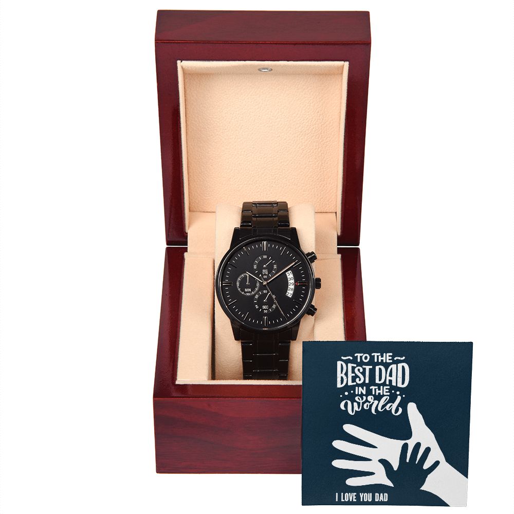 To The Best Dad In The World Love You Dad Black Chronograph Watch