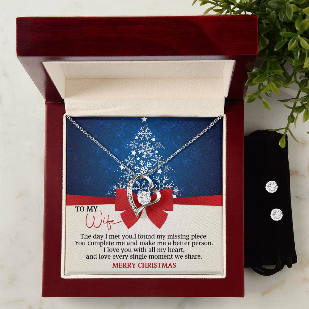 To My Wife The day I met you.I found my missing piece.You complete me and make me a better person. I love you with all my heart, and love every single moment we share. Merry Christmas