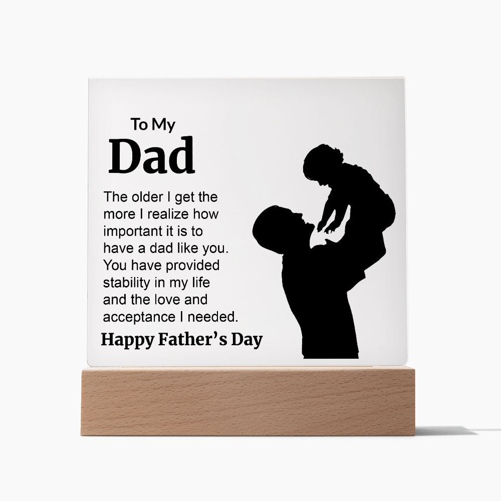 To My Dad. The older I get the more I realize how much important it is to have a dad like you. You have provided stability in my life and the love and acceptance I needed. Happy Father's Day.