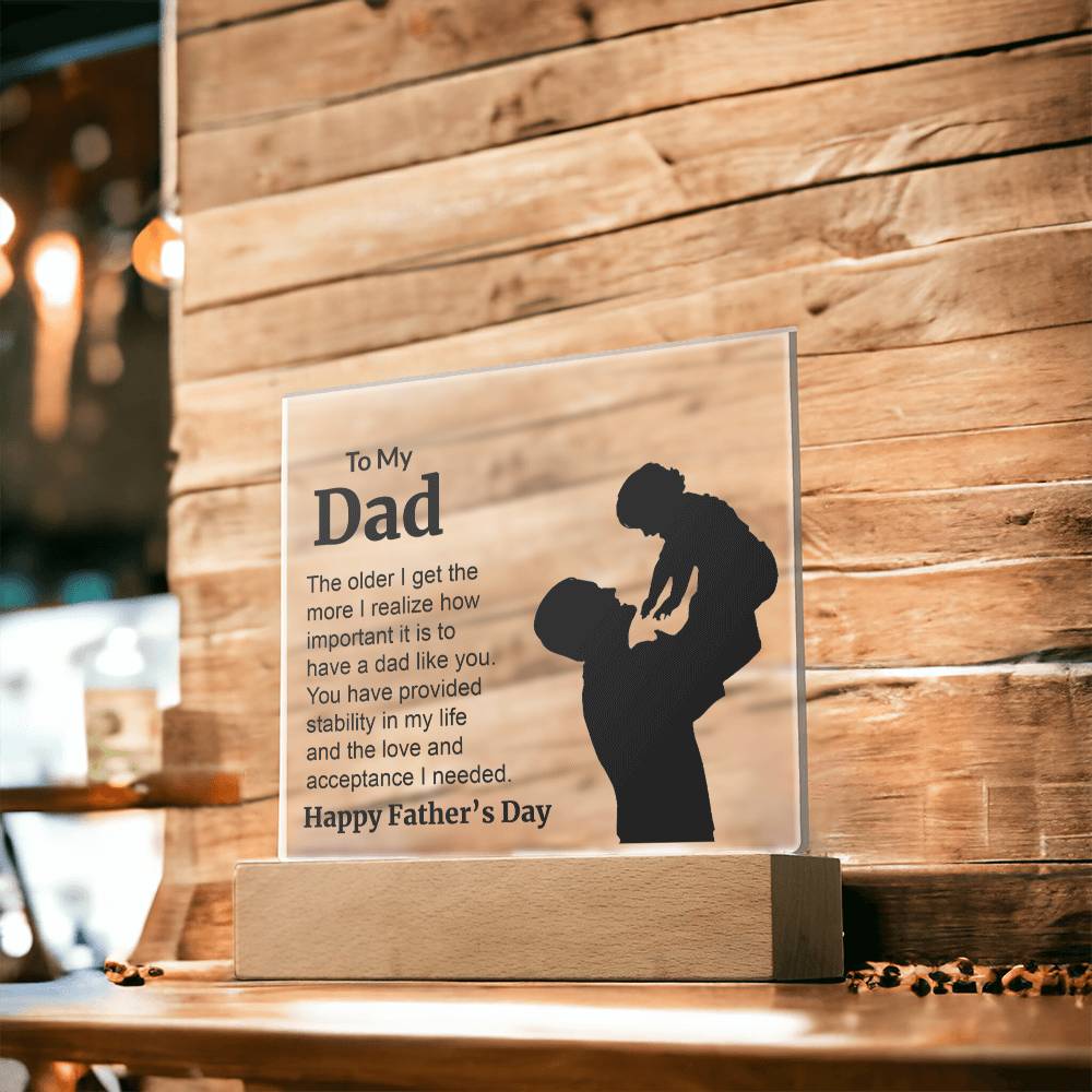To My Dad. The older I get the more I realize how much important it is to have a dad like you. You have provided stability in my life and the love and acceptance I needed. Happy Father's Day.