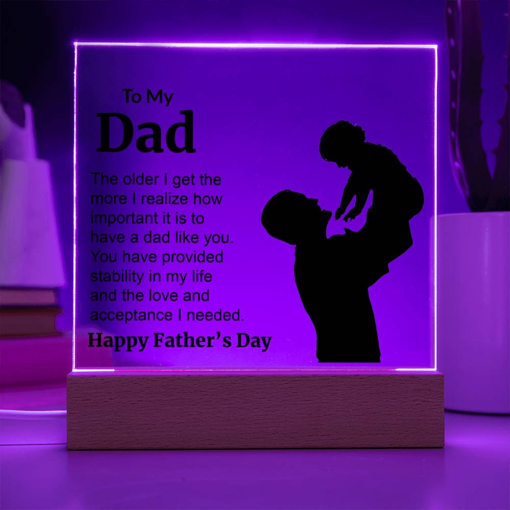 To My Dad. The older I get the more I realize how much important it is to have a dad like you. You have provided stability in my life and the love and acceptance I needed. Happy Father's Day.