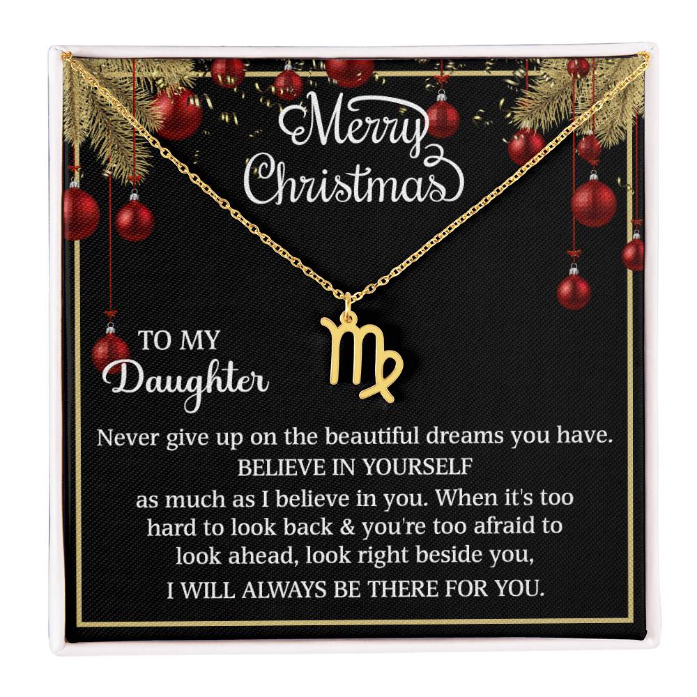 Merry Christmas Zodiac Symbol Necklace - To My Daughter BELIEVE IN YOURSELF