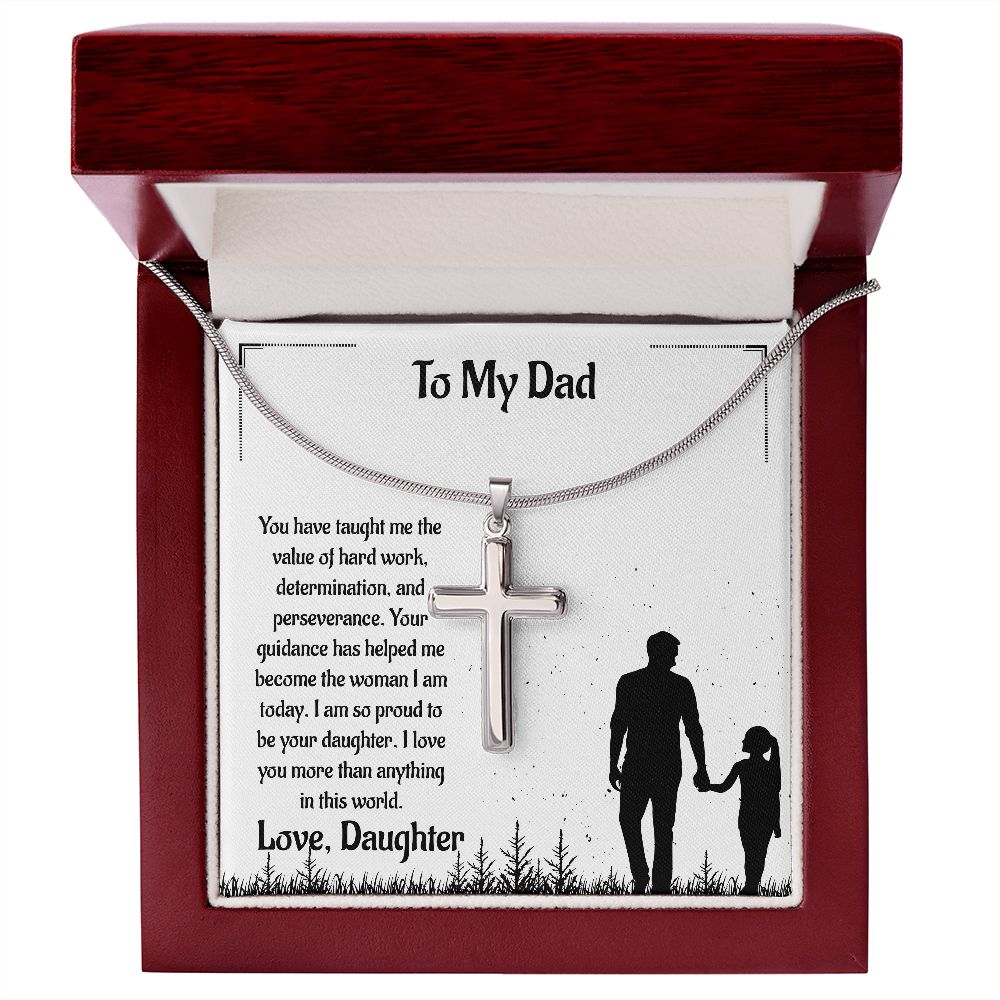 To My Dad You Have Taught Me The Value Of Work Determination And Perseverance