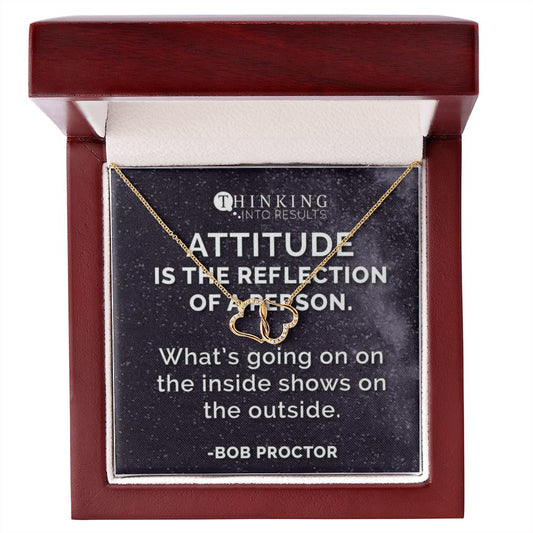 Attitude Is the Reflection Of A Person Bob Proctor Emporium Discounts Necklace heart together gold