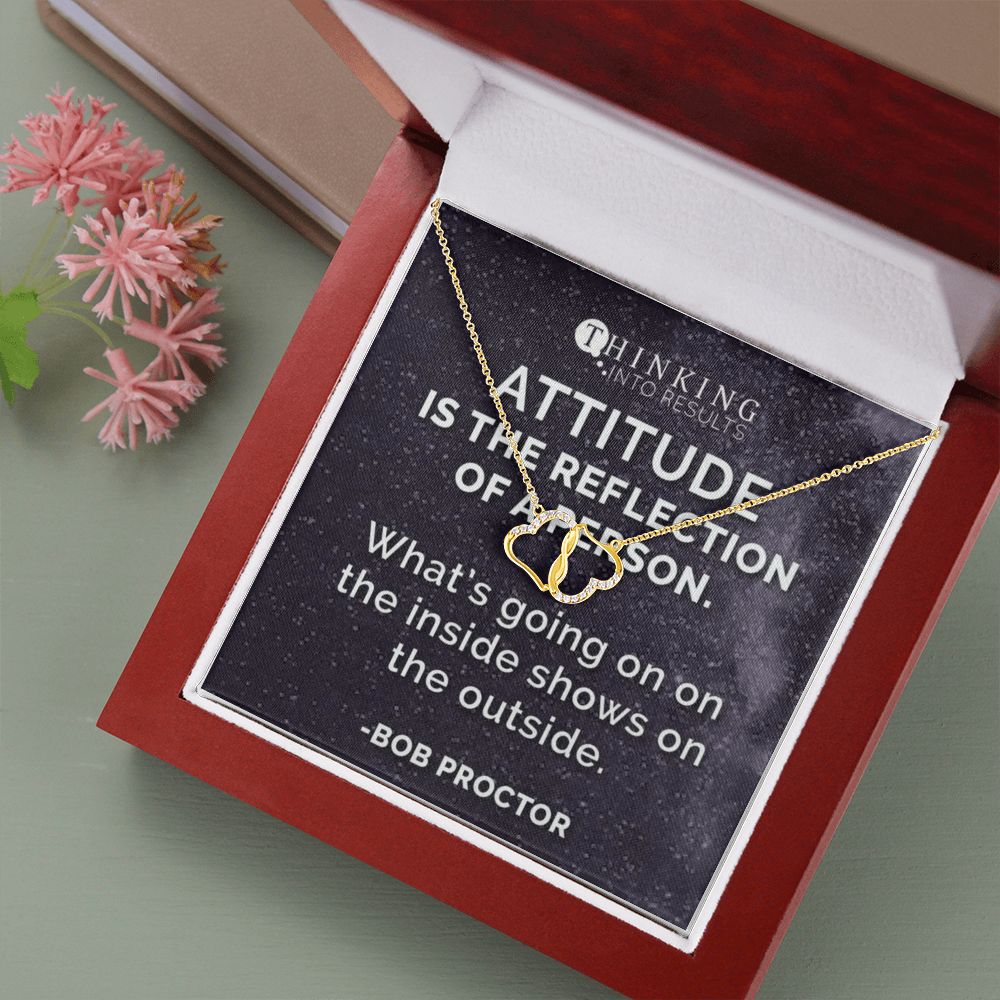 Attitude Is the Reflection Of A Person Bob Proctor Emporium Discounts Necklace heart together gold